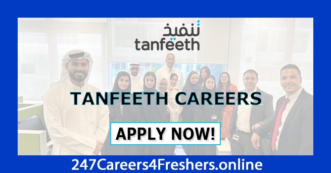 Tanfeeth Careers 2024 Walk In Interview Opportunities